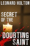 Secret of the Doubting Saint - Leonard Holton