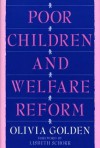 Poor Children and Welfare Reform - Olivia Golden