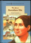 The Life of Dorothea Dix (Pioneers in Health and Medicine) - Elizabeth Schleichert