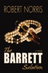 The Barrett Solution - Robert Norris