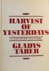 Harvest of Yesterdays - Gladys Taber