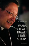 Wiara z lewej, prawej i Bozej strony - Grzegorz Ryś