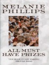 All Must Have Prizes - Melanie Phillips