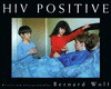 HIV Positive - Bernard Wolf