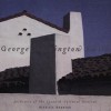 George Washington Smith: Architect of the Spanish-Colonial Revival - Patricia Gebhard, George Washington Smith