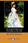 The Cursed Patois, and the Indian on the Trail (Dodo Press) - Mary Hartwell Catherwood