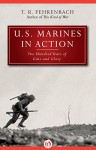 U.S. Marines in Action: Two Hundred Years of Guts and Glory - T. R. Fehrenbach