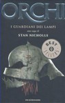 Orchi: I guardiani dei lampi - Stan Nicholls, Riccardo Valla