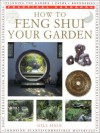 How to Feng Shui Your Garden (Practical Handbooks (Lorenz)) - Gill Hale