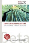 Sonic's Rendezvous Band - Lambert M. Surhone, Mariam T. Tennoe, Susan F. Henssonow