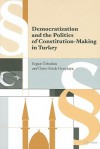 Democratization and the Politics of Constitution Making in Turkey - Ergun Ozbudun