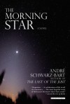 Morning Star: A Novel - André Schwarz-Bart