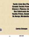 Yacht: Yacht Royal Ou PR Sidentiel, Liste Des Plus Grands Yachts Priv S, Classe J, USS Williamsburg, USS Sequoia, Phoc A, USS - Source Wikipedia