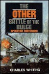 The Other Battle of the Bulge: Operation Northwind - Charles Whiting