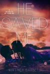 He Saved Me - Whitney Barbetti