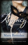 Regency Indiscretions/The Unknown Wife/A Scandalous Marriage - Mary Brendan