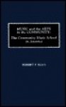 Music and the Arts in the Community: The Community Music School in America - Robert Egan