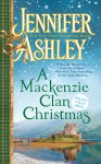 A Mackenzie Clan Christmas - Jennifer Ashley