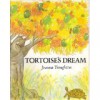 Tortoise's Dream (Folk Tales of the World (New York, N.Y.).) - Joanna Troughton