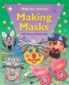 Making Masks (Make Your Own Art) - Sally Henry, Trevor Cook