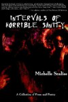 Intervals of Horrible Sanity - Michelle Scalise