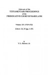 Abstracts of the Testamentary Proceedings of the Prerogative Court of Maryland. Volume XV: 1719-1721; Libers 24, 25 (Pp. 1-87) - Vernon L. Skinner Jr.