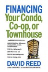 Financing Your Condo, Co-Op, or Townhouse - David Reed