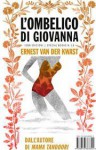 L'ombelico di Giovanna - Ernest van der Kwast, Alessandra Liberati