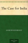 The Case for India - Annie Besant