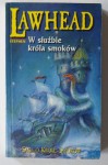 W służbie króla smoków - Stephen R. Lawhead