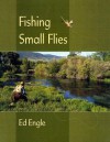 Fishing Small Flies - Ed Engle