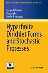 Hyperfinite Dirichlet Forms and Stochastic Processes (Lecture Notes of the Unione Matematica Italiana 10) - Sergio Albeverio