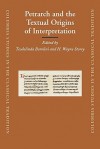 Petrarch and the Textual Origins of Interpretation - Teodolinda Barolini