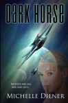 Dark Horse by Michelle Diener (2015-06-22) - Michelle Diener