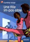 Une fille im-pos-sible - Cynthia Voigt