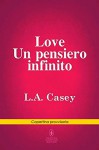 Love. Un pensiero infinito (LOVE Series Vol. 5) - L.A. Casey