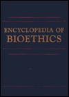 Encyclopedia of Bioethics Volume 4 Revised Edition - Warren T. Reich, Stephen G. Post