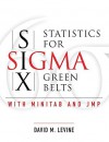 Statistics for Six Sigma Green Belts with Minitab and JMP - David M. Levine