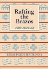 Rafting the Brazos - Walter McDonald