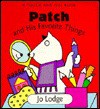 Patch and His Favorite Things: A Touch and Feel Book - Jo Lodge