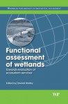 Functional assessment of wetlands: Towards evaluation of ecosystem services - Edward Maltby