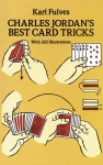 Charles Jordan's Best Card Tricks: With 265 Illustrations - Karl Fulves