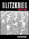 Blitzkrieg: France 1940 (Osprey Trade Editions) - Alan Shepperd