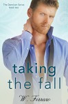 Taking the Fall (the Dennison series Book 2) - W. Ferraro, Editing4Indies