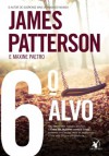 6º alvo (Portuguese Edition) - James Patterson, Maxine Paetro