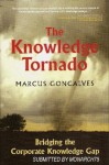 Knowledge Tornado: Bridging the Corporate Knowledge Gap - Marcus Goncalves