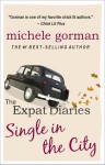 The Expat Diaries: Single in the City - Michele Gorman