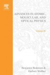 Advances in Atomic, Molecular and Optical Physics, Volume 49 - Benjamin Bederson, Herbert Walther