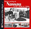 Motor Racing at Nassau in the 1950s & 1960s - Terry O'Neil, Veloce