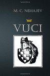 Vuci: povijesni roman (Hrvatski klasici) (Croatian Edition) - M. C. Nehajev, B. K. De Fabris